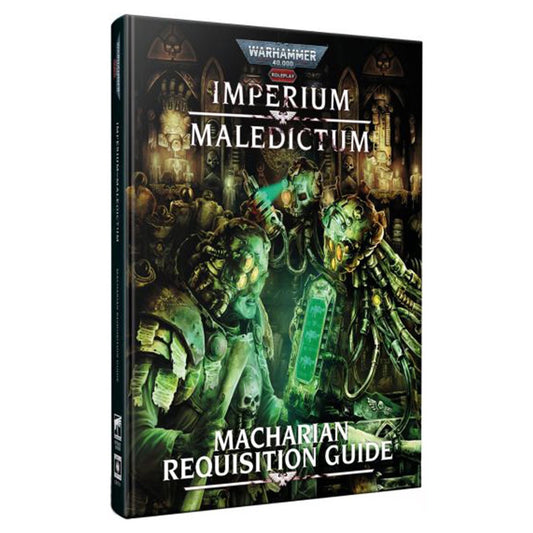 Warhammer 40K RPG Imperium Maledictum Macharian Requisition Guide