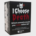 Load image into Gallery viewer, I Choose Death