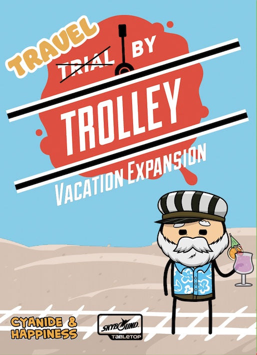 Trial by Trolley Vacation