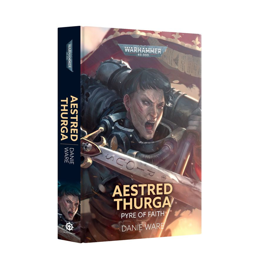 Black Library Warhammer 40K Aestred Thurga Pyre of Faith An Adepta Sororitas Novel (Hard Cover)