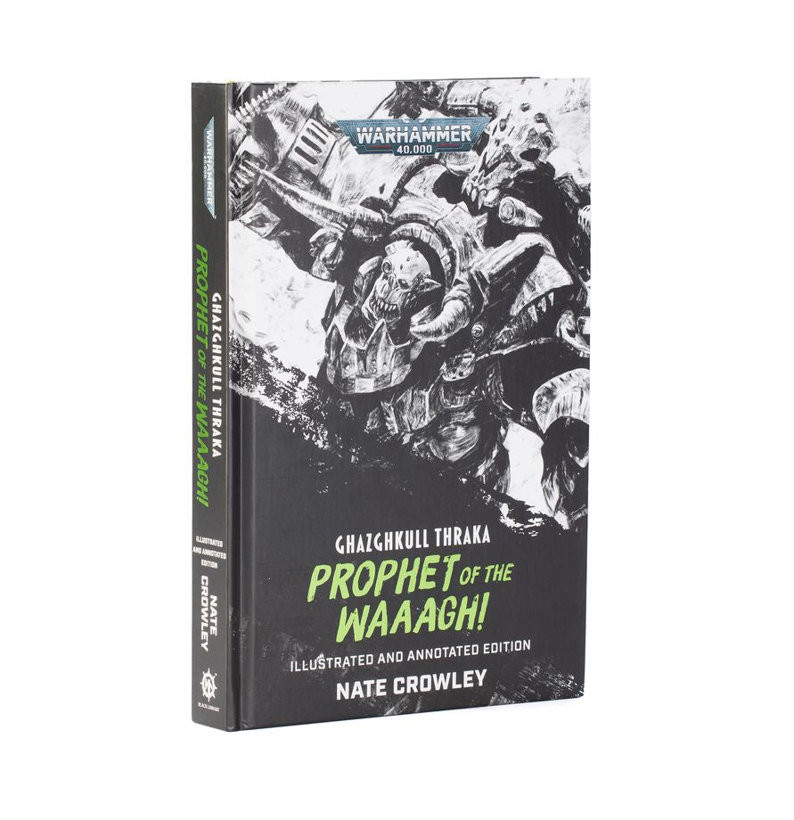 Black Library Warhammer 40K Ghazghkull Thraka Prophet of the Waaagh! (Illustrated and Annotated Edition)s An Ork Novel (Hard Back)