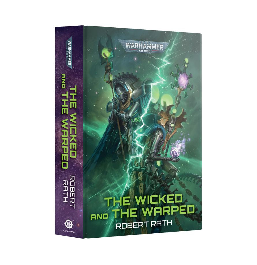 Black Library Warhammer 40K The Wicked and The Warped A Necron Novel (Hard Cover)