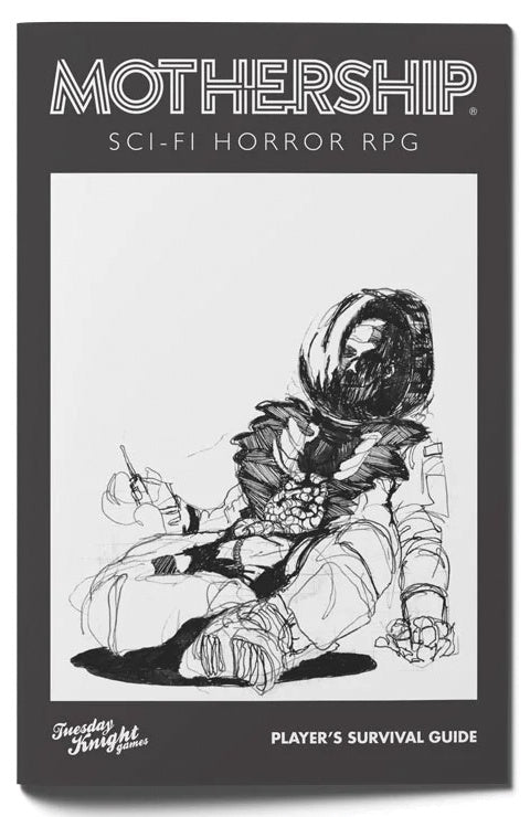 Mothership Sci-Fi Horror RPG Player's Survival Guide
