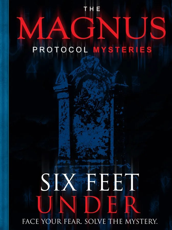 Magnus Protocol Mysteries Six Feet Under