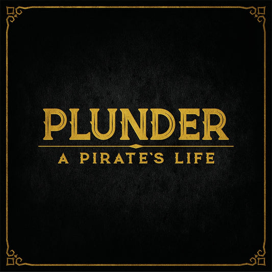 Plunder A Pirate's Life