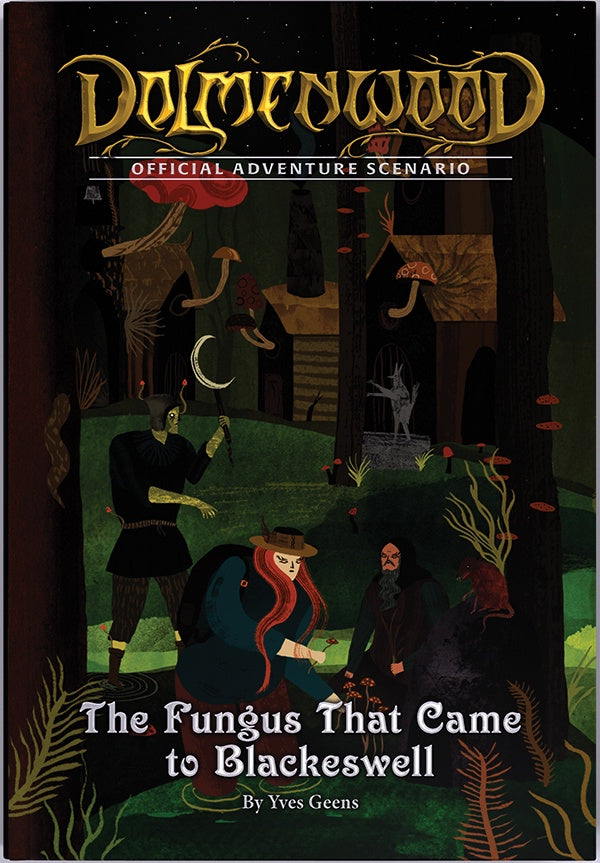 Dolmenwood Official Adventure Scenario The Fungus that Came to Blackeswell