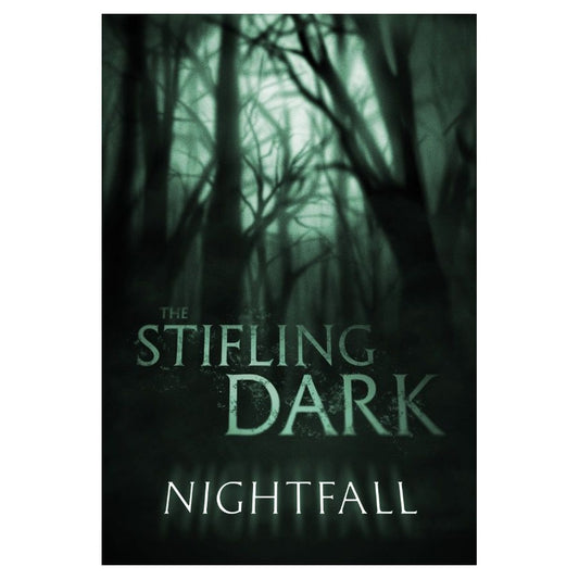 Stifling Dark, The: Nightfall